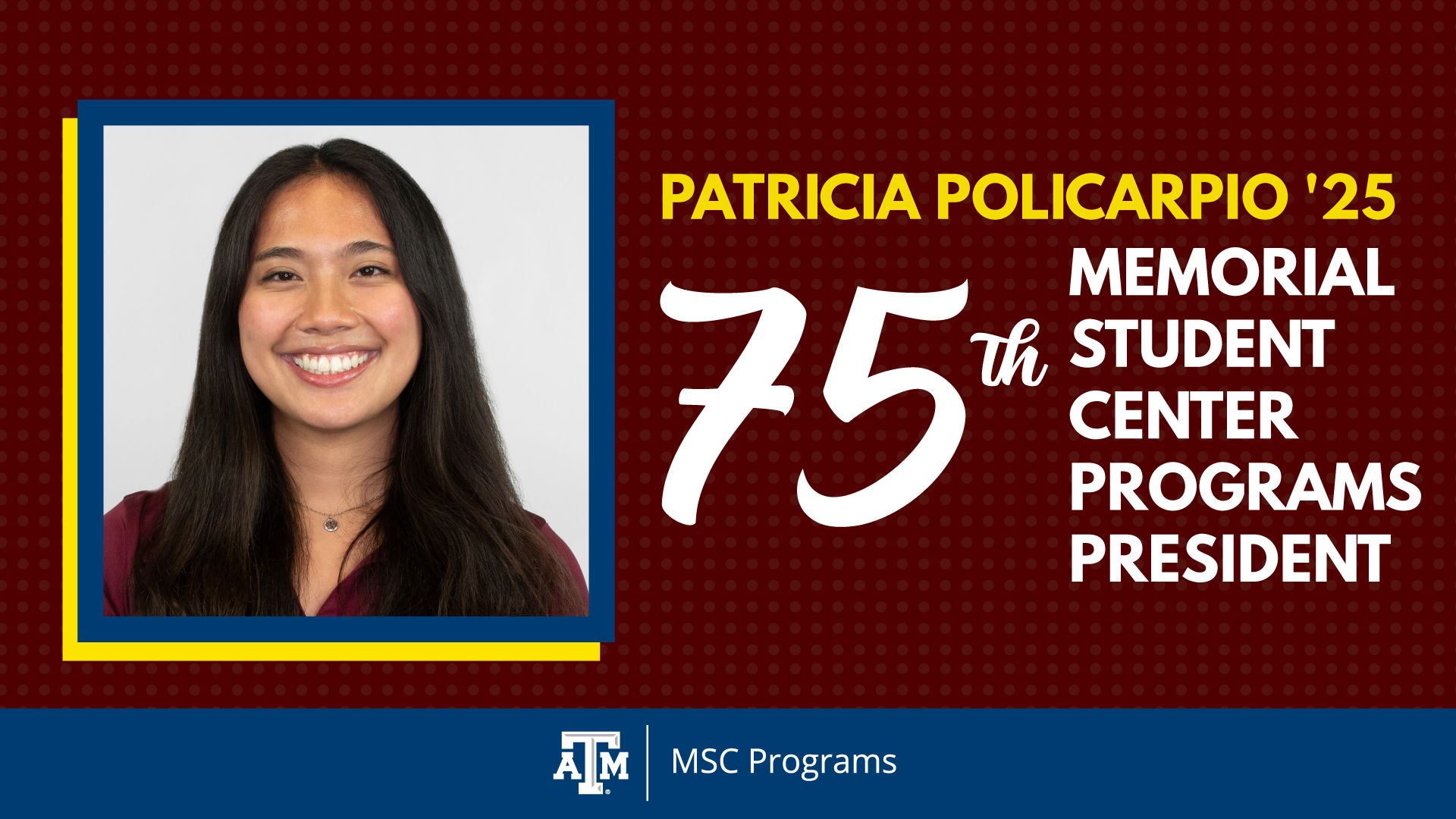 Patricia Policarpio '25 named 75th MSC Programs President.